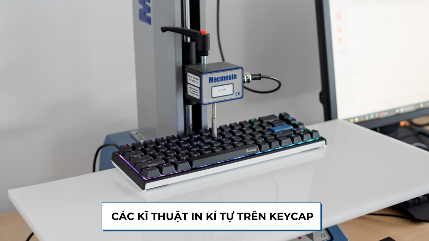 Các kĩ thuật in kí tự trên Keycap
